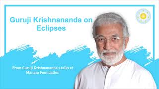 Guruji Krishnananda on Eclipses [upl. by Aleacim]