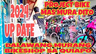 DALAWANG MURANG BIKESHOP SA QUIAPO 2024 UP DATE [upl. by Elyl]