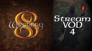 Stream Play  Wizardry 8  02 Escaping the Tutorial Part 4 of 4 [upl. by Yelnik371]