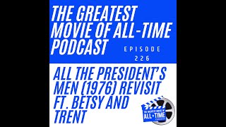 All the Presidents Men 1976 Revisit ft Betsy and Trent [upl. by Duong]