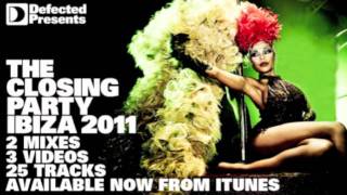 Defected Presents The Closing Party Ibiza 2011 [upl. by Roslyn]