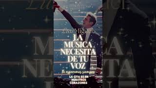 LUIS MIGUEL LA MÚSICA NECESITA DE TU VOZ Muchachos De Hoy [upl. by Senhauser317]