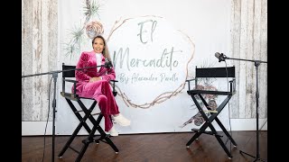 S2 El Mercadito Holiday Edition  15 Minutos con Alexandra Peralta [upl. by Deonne]