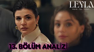 Leyla HayatAşkAdalet 13 Bölüm Analizi [upl. by Carry]