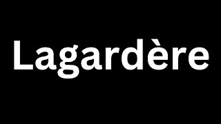 How to Pronounce quotLagardèrequot in English Language how to say LagardèreLagardère [upl. by Ynnep]