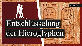 Die Entschlüsselung der Hieroglyphen 1822  EpochentrotterPodcast [upl. by Edita]