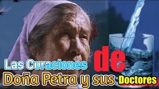 4 DOÑA PETRA “Curaciones milagrosas” [upl. by Anemolif519]