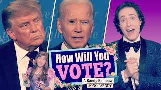 HOW WILL YOU VOTE  A Randy Rainbow Song Parody [upl. by Suoiradal]