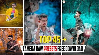 TOP 45 BEST CAMERA RAW PRESETS FREE DOWNLOAD 2024 [upl. by Leda991]