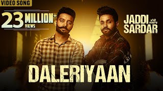 Daleriyaan  Video Song  Sippy Gill  Dilpreet Dhillon  Jaddi Sardar  Latest Movie Songs 2022 [upl. by Llemmart]