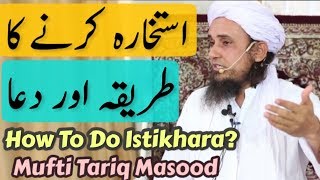 Istikhara Karne ka Tareeqa Aur Dua By Mufti Tariq Masood  How To Do Istikhara [upl. by Langan]