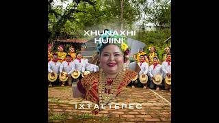 Xhunaxhi Huiini y La Juanita [upl. by Deck]