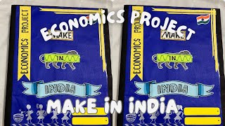 Economics Project Class 12 Make In India projectparadisee [upl. by Eiddet]