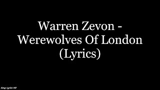 Warren Zevon  Werewolves of London Lyrics HD [upl. by Nyltiak635]