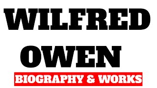 Wilfred Owen biography and works [upl. by Senilec]