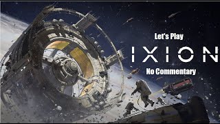 Ixion Playthrough Campaign No Commentary Part 19 [upl. by Paik800]