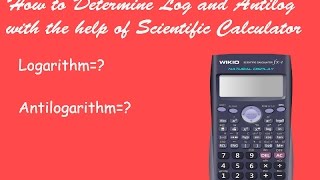 Calculate Log and Antilog  How to determine Antilog in scientific calculator [upl. by Mcquillin]