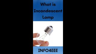 What is an Incandescent Lamp [upl. by Haddad325]