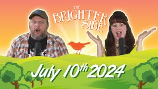 The Brighter Side  Live  July 10th 2024 [upl. by Kela190]