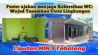 Poster ajakan menjaga kebersihan WC Wujudkan Tanamkan Cinta Lingkungan MIN 9 Tabalong [upl. by Eserahs]