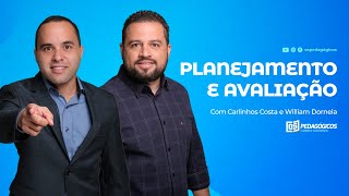 19h  Planejamento e Avaliação  Carlinhos Costa e William Dornela [upl. by Ewald]