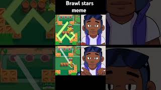 Brawl stars meme brawlstars memes [upl. by Aihgn]