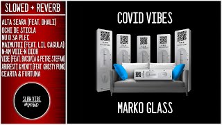 MARKO GLASS  Alta Seara feat Dhali Slowed  Reverb [upl. by Ojyma]