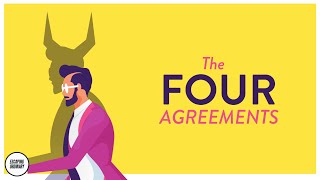 The Four Agreements by Don Miguel Ruiz  Detailed Book Summary [upl. by Eliathan]