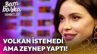 Zeynep Sever Demirelden Yarışma İtirafı  Bambaşka Sohbetler [upl. by Nimsay]