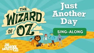 Just Another Day  Wizard of Oz Musical  Sing along [upl. by Hagerman]