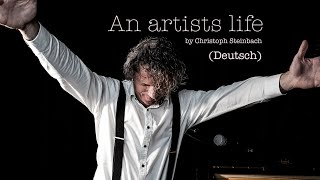 An artists life by Christoph Steinbach Deutsch [upl. by Charla]