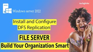 Install and Configure DFS Replication in Windows Server 2022 Setup file Server  fileserver [upl. by Nazler]