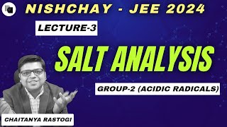 Salt Analysis  L3  Group2 Acidic Radicals  Nishchay 2024  DexterChem [upl. by Nohsyar687]