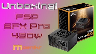 Nofrills SFX PSU from FSP  Unboxing the FSP SFX Pro 450w [upl. by Hardwick]