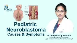 Pediatric Neuroblastoma Causes amp Symptoms  Dr Shilpareddy Radiation Oncologist [upl. by Croydon]