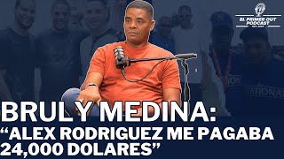 ¡ALEX RODRIGUEZ ME CAMBIÓ LA VIDA La Historia de BRULY MEDINA Preparador Físico de MLB [upl. by Dnomrej]