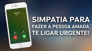 SIMPATIA PARA FAZER A PESSOA AMADA TE LIGAR URGENTE [upl. by Janela]