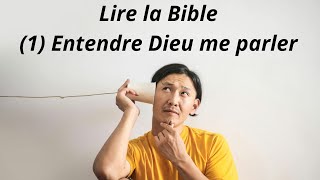 Lire la Bible 1 Entendre Dieu me parler [upl. by Tiffa]