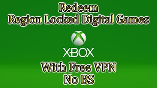 How to Redeem Region Locked Xbox Digital Game Codes With Free VPN [upl. by Iphlgenia]