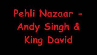 Pehli Nazaar  Andy Singh amp King David [upl. by Aidas]