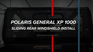 How to Install SuperATVs Sliding Rear Windshield on the POLARIS GENERAL XP 1000 [upl. by Aurthur249]