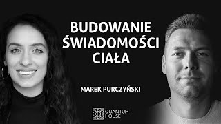 Marek Purczyński Budowanie świadomości ciała [upl. by Ytsud750]