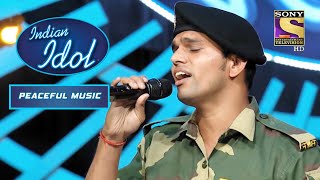 quotSandese Aate Hainquot पर देश के जवान ने दिया एक Heartfelt Performance  Indian Idol  Peaceful Music [upl. by Dimitris456]