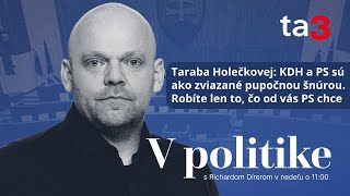 Taraba Holečkovej KDH a PS sú ako zviazané pupočnou šnúrou Robíte len to čo od vás PS chce [upl. by Mcspadden]