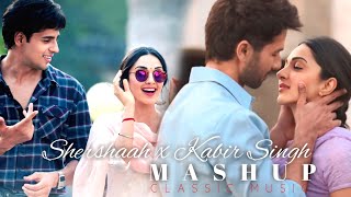 Shershaah x Kabir Singh Mashup  Classic Music [upl. by Lynnette]