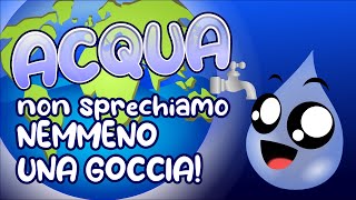 LACQUA un bene prezioso  Il risparmio idrico spiegato ai bambini 💧 OGNI GOCCIA CONTA 💧 [upl. by Noet]