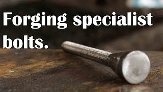 Blacksmithing Forging specialist bolts [upl. by Gambell]