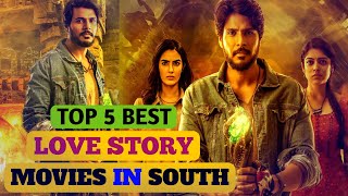 Top 5 South Indian romantic Love Story movies in Hindi \\Top 5 Best south indian Love story movies [upl. by Lachance]