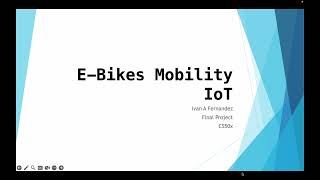 CS50 Final Project  IoT EBike Mobility Device [upl. by Aneetsirk]