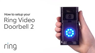 How to Setup Your Ring Video Doorbell 2  Ring [upl. by Snave]